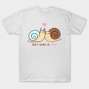 Let's take it slow a cute snail couple T-Shirt